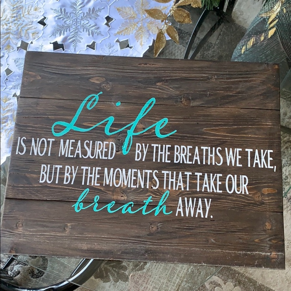 Life is measured sign